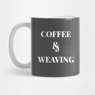 Coffee and Weaving Mug